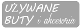 Użyj obuwie i akcesoria